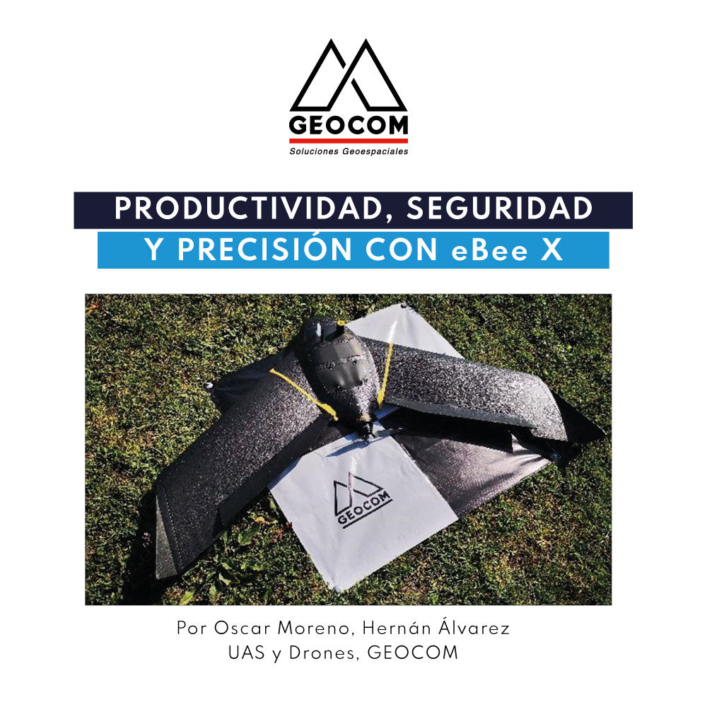 Dron eBee X senseFly | Productividad, seguridad y precisión | GEOCOM