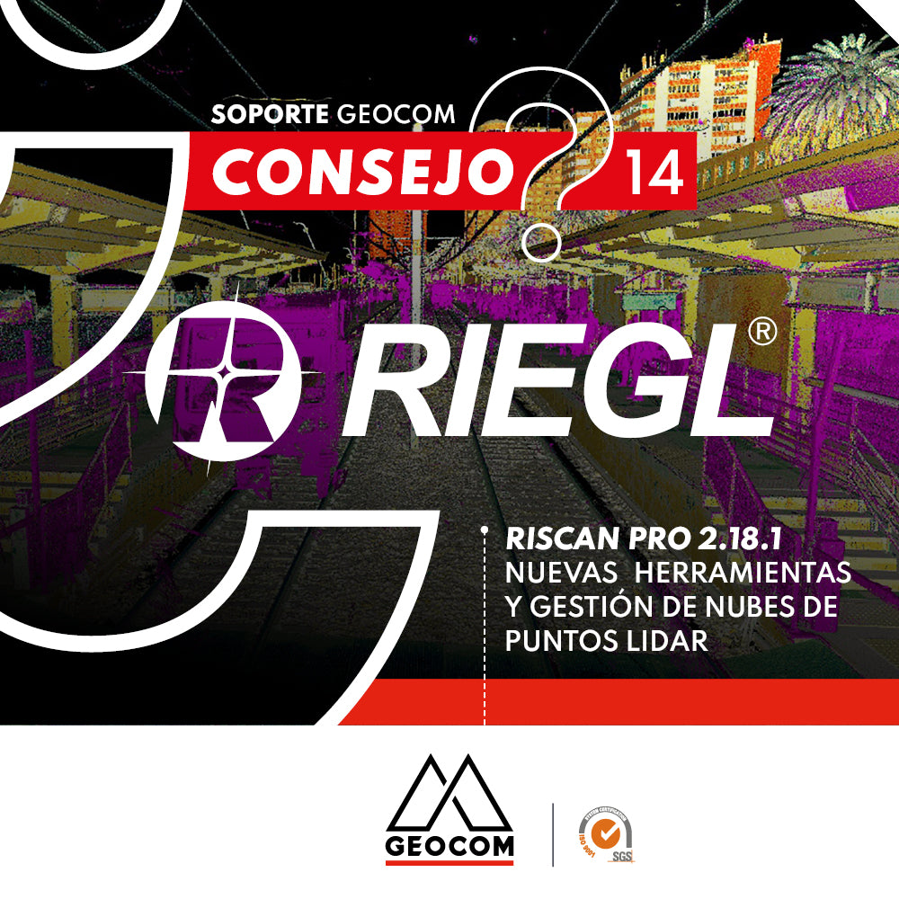 Consejo RIEGL N°14 | RiSCAN PRO 2.18.1 – Nuevas Herramientas y Gestión de Nubes de Puntos LiDAR
