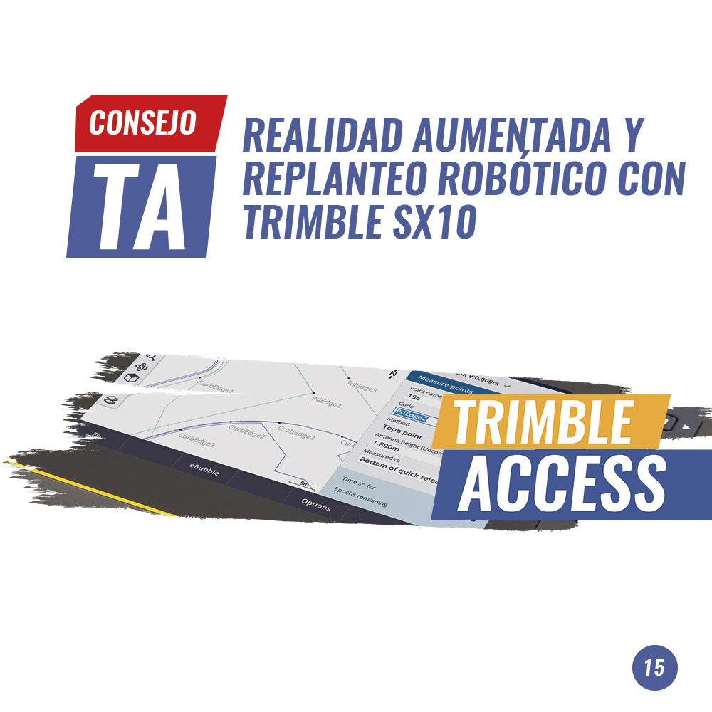 Consejo TA N°15 | Realidad aumentada y replanteo robótico con Trimble SX10