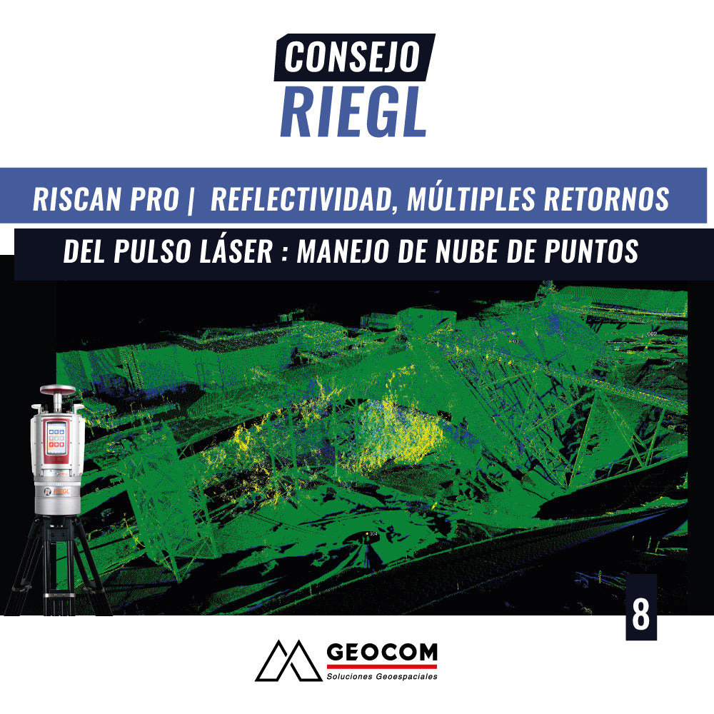 Consejo RIEGL N°8 | RiSCAN PRO | Reflectividad, Múltiples Retornos del pulso láser: manejo de nube de puntos