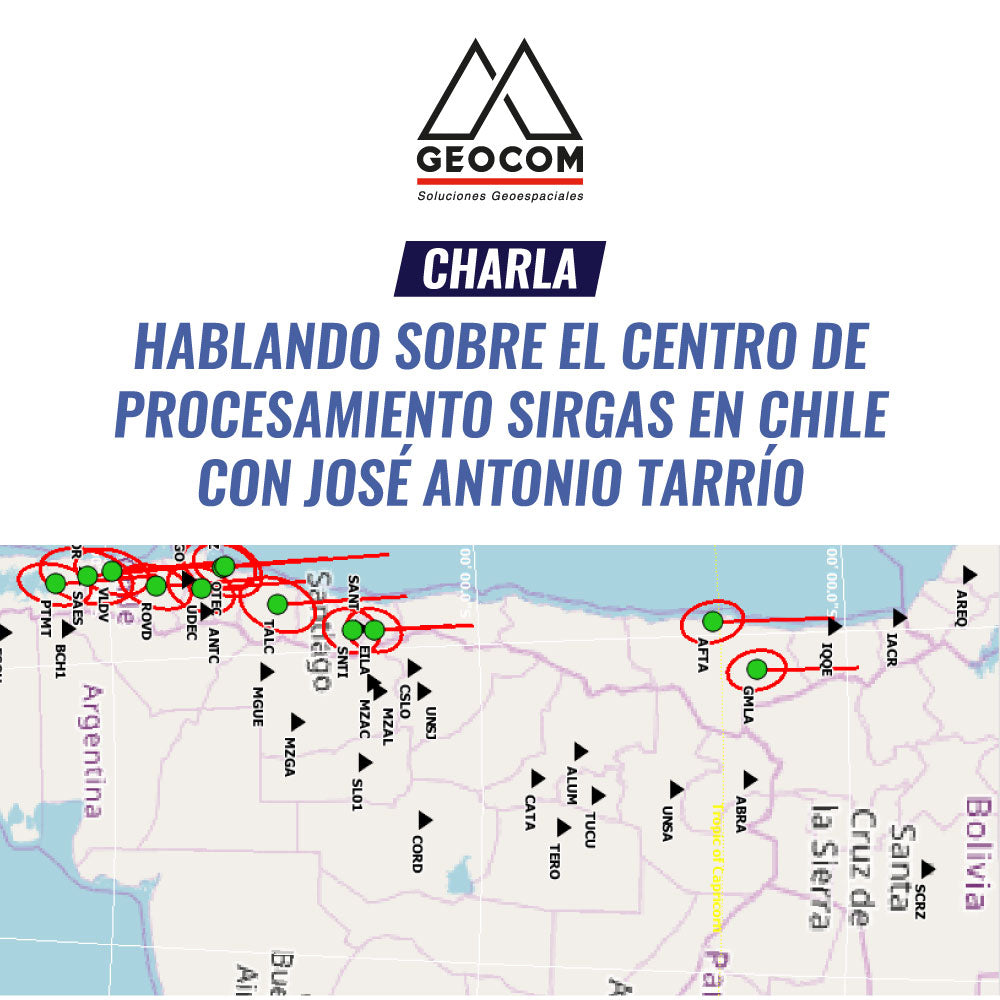 Charla Técnica GEOCOM | Hablando sobre el centro de procesamiento SIRGAS en Chile con José Antonio Tarrío