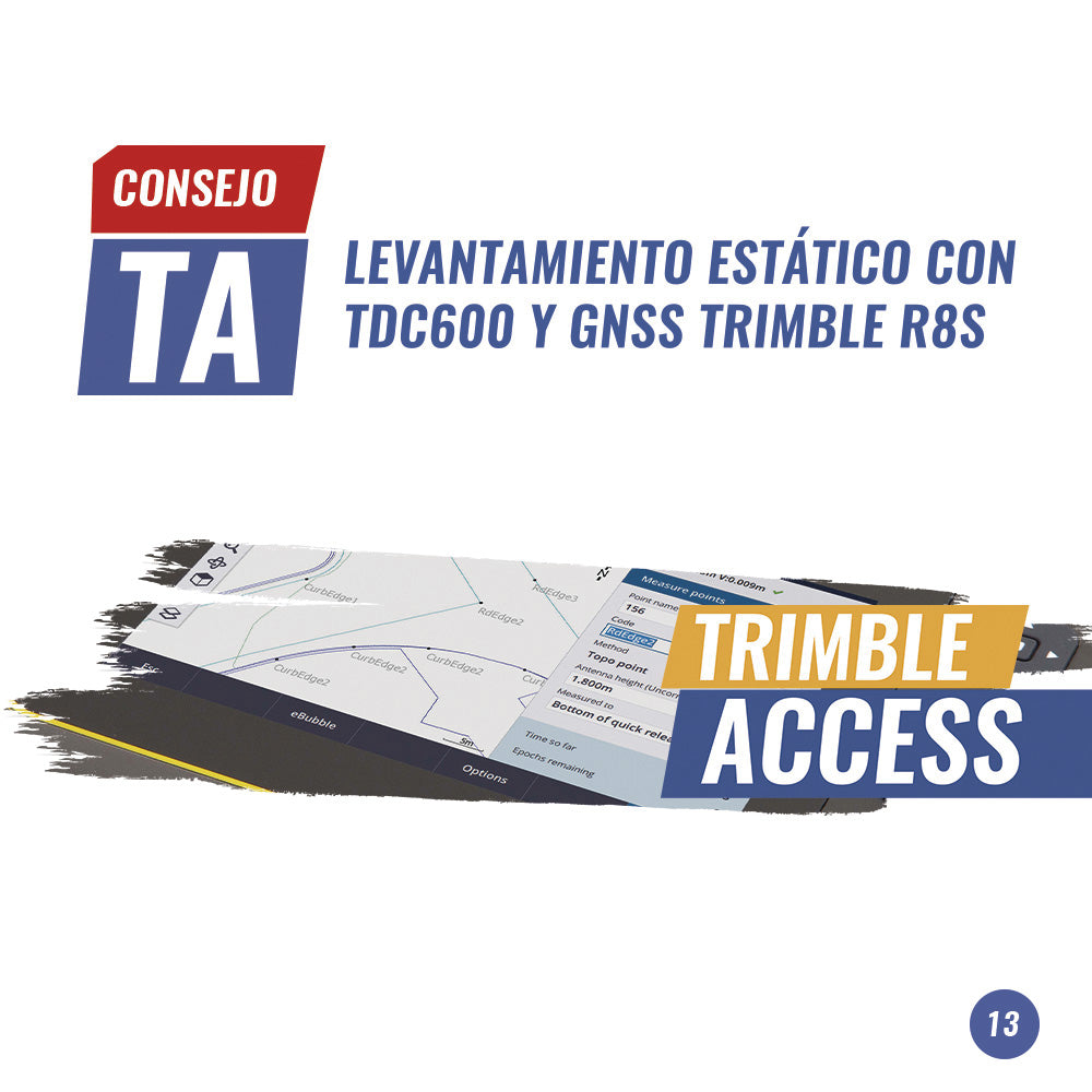 Consejo TA N°13 | Levantamiento estático con TDC600 y GNSS Trimble R8s